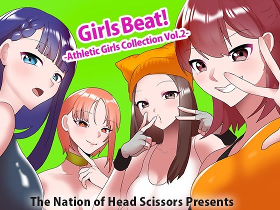 【Girls Beat！ Athletic Girls Collection Vol.2】The Nation of Head Scissors